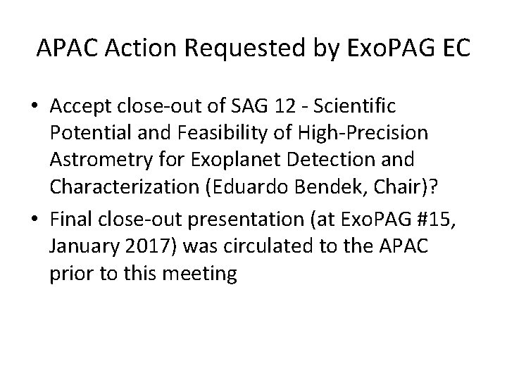 APAC Action Requested by Exo. PAG EC • Accept close‐out of SAG 12 ‐