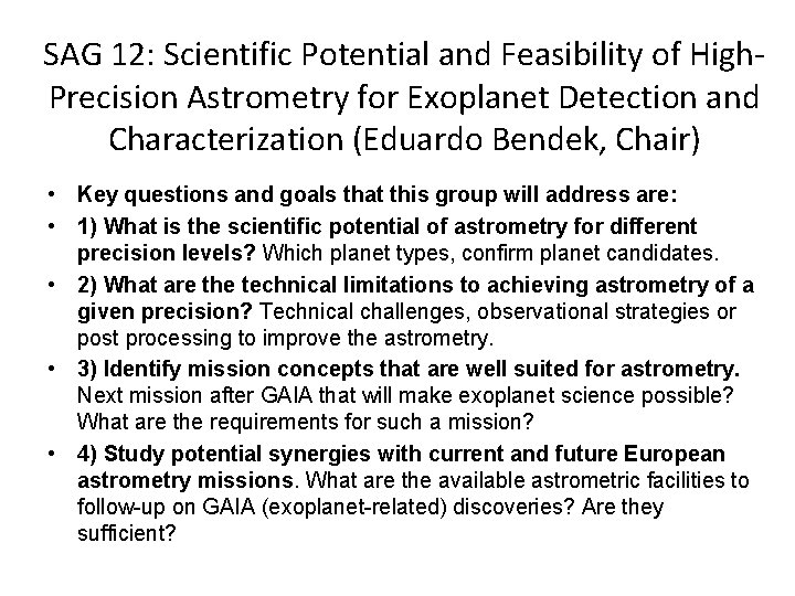 SAG 12: Scientific Potential and Feasibility of High‐ Precision Astrometry for Exoplanet Detection and