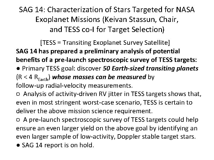 SAG 14: Characterization of Stars Targeted for NASA Exoplanet Missions (Keivan Stassun, Chair, and