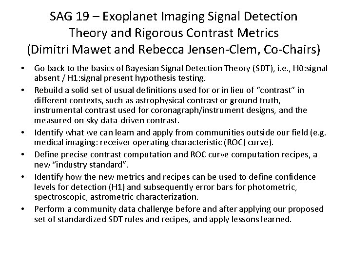 SAG 19 – Exoplanet Imaging Signal Detection Theory and Rigorous Contrast Metrics (Dimitri Mawet