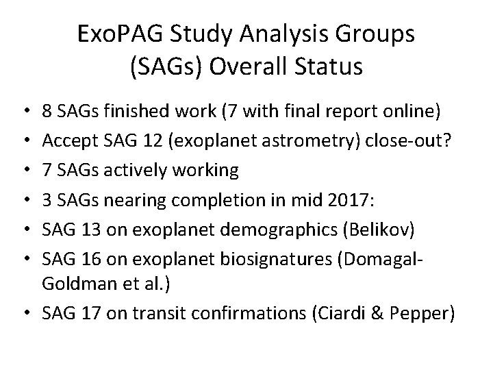 Exo. PAG Study Analysis Groups (SAGs) Overall Status 8 SAGs finished work (7 with