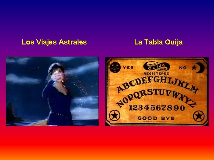 Los Viajes Astrales La Tabla Ouija Los Viajes Astrales La Tabla Ouija