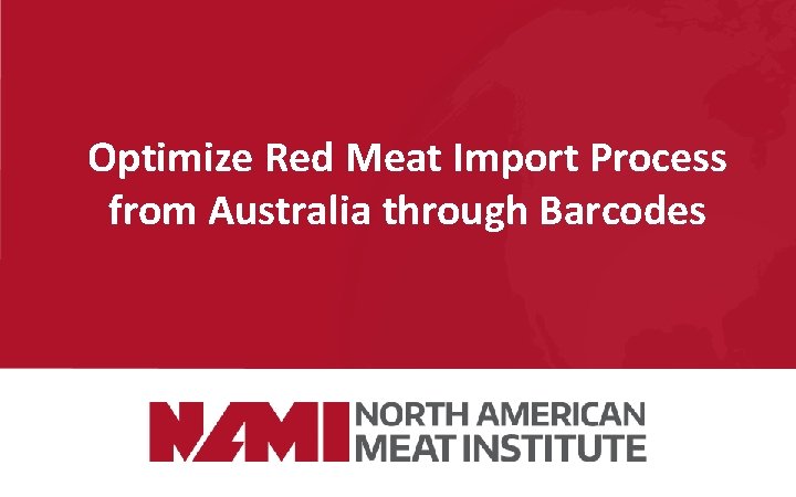 Optimize Red Meat Import Process from Australia through Barcodes 