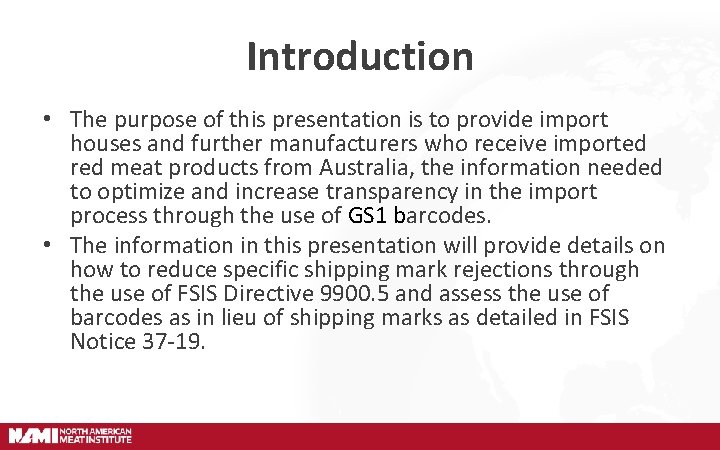 Introduction • The purpose of this presentation is to provide import houses and further