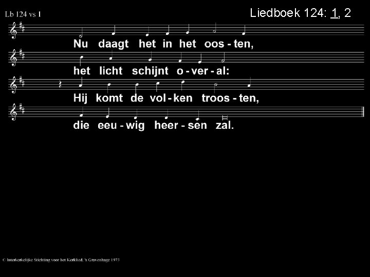 Liedboek 124: 1, 2 