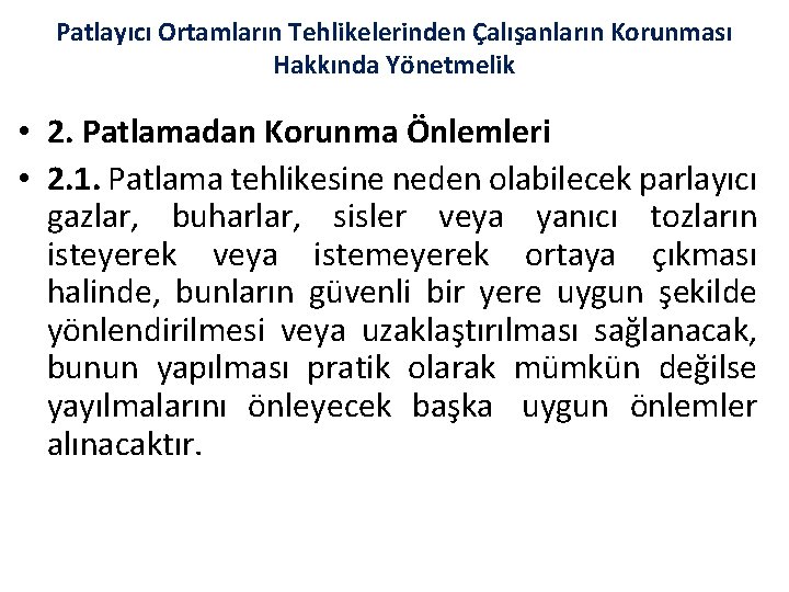 Patlayıcı Ortamların Tehlikelerinden Çalışanların Korunması Hakkında Yönetmelik • 2. Patlamadan Korunma Önlemleri • 2.