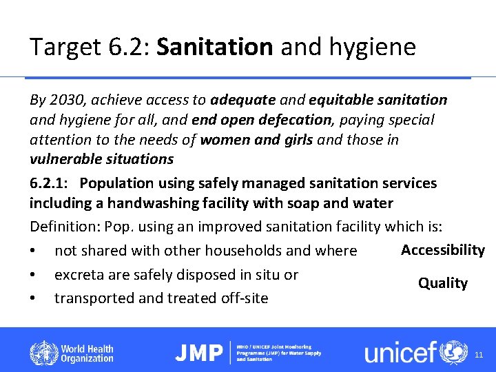Target 6. 2: Sanitation and hygiene By 2030, achieve access to adequate and equitable