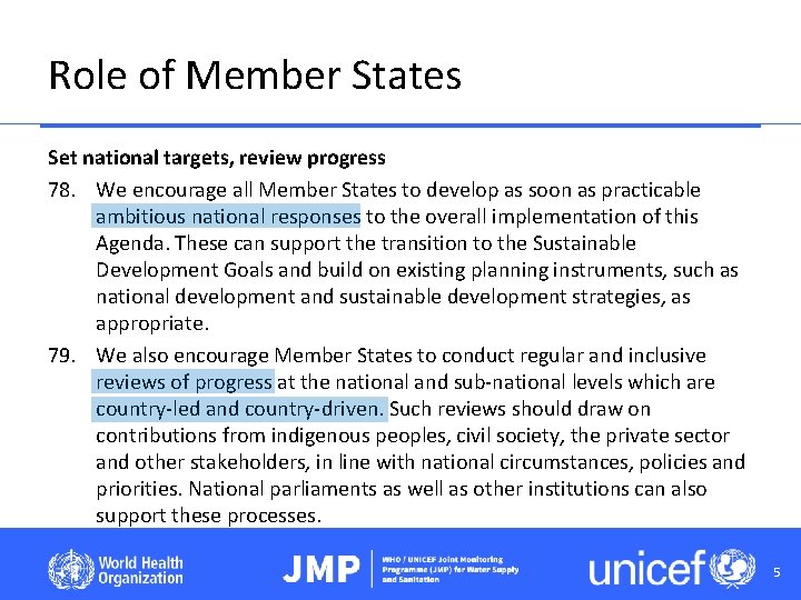 Role of Member States Set national targets, review progress 78. We encourage all Member