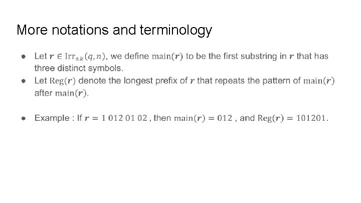 More notations and terminology ● More notations and terminology ●