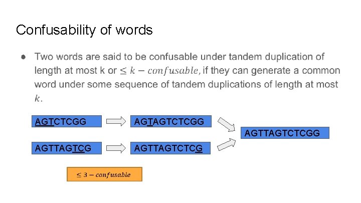 Confusability of words ● AGTCTCGG AGTTAGTCTCGG AGTTAGTCG AGTTAGTCTCG Confusability of words ● AGTCTCGG AGTTAGTCTCGG AGTTAGTCG AGTTAGTCTCG