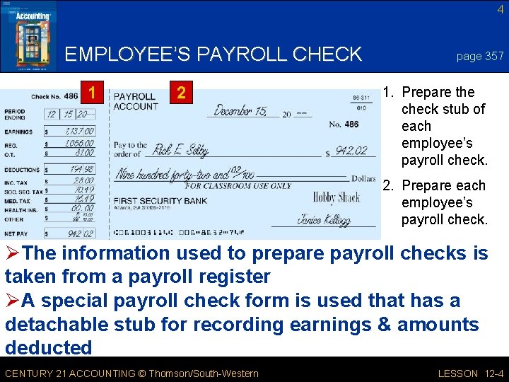 4 EMPLOYEE’S PAYROLL CHECK 1 2 page 357 1. Prepare the check stub of