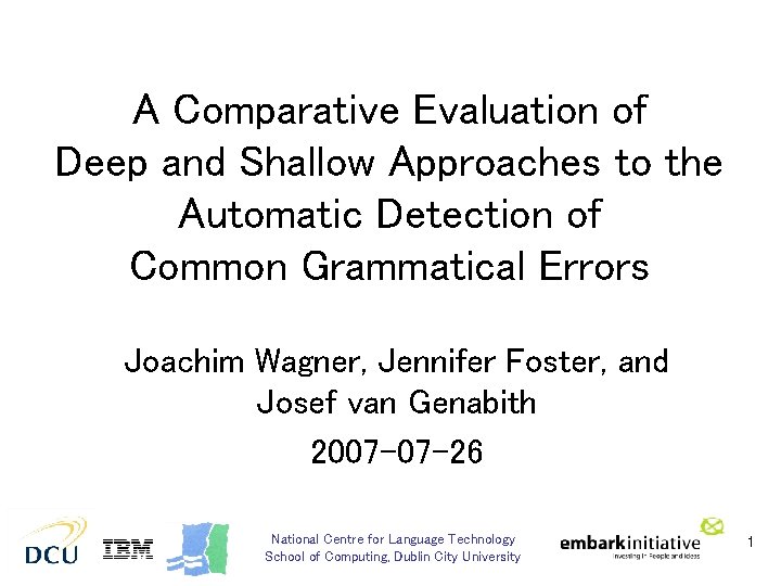 A Comparative Evaluation of Deep and Shallow Approaches to the Automatic Detection of Common