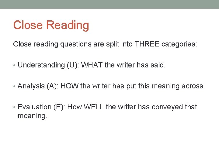 Close Reading Close reading questions are split into THREE categories: • Understanding (U): WHAT