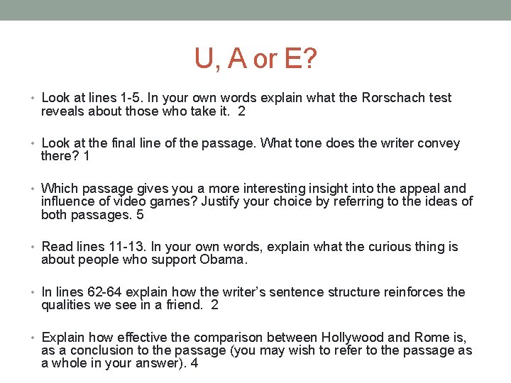 U, A or E? • Look at lines 1 -5. In your own words