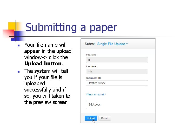 Submitting a paper n n Your file name will appear in the upload window->