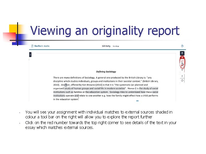 Viewing an originality report • • You will see your assignment with individual matches