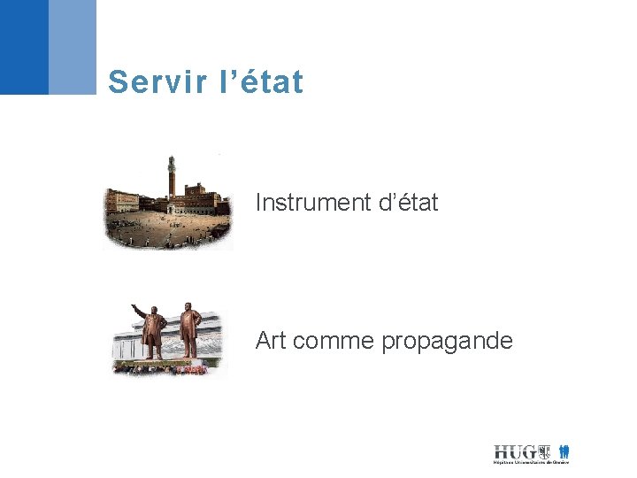 Servir l’état Instrument d’état Art comme propagande 