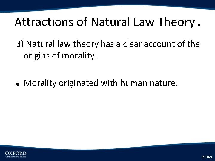 Attractions of Natural Law Theory (3) 3) Natural law theory has a clear account