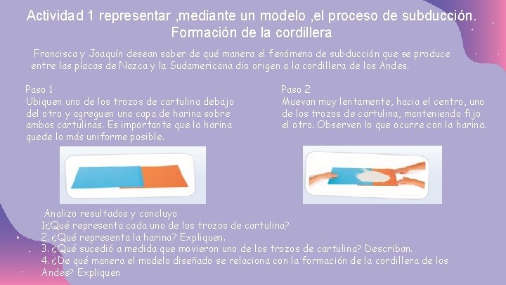Actividad 1 representar , mediante un modelo , el proceso de subducción. Formación de