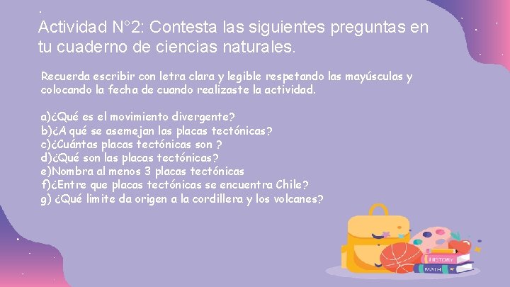 . Actividad N° 2: Contesta las siguientes preguntas en tu cuaderno de ciencias naturales.