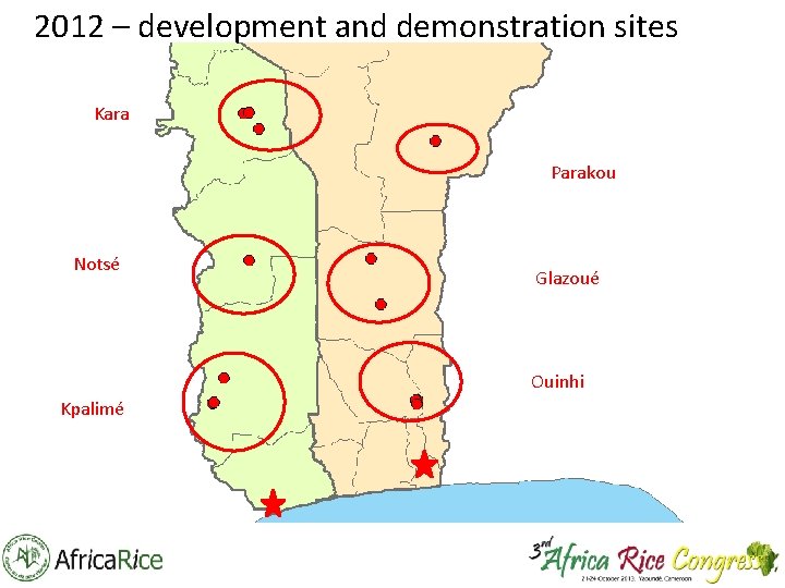 2012 – development and demonstration sites Kara Parakou Notsé Glazoué Ouinhi Kpalimé 