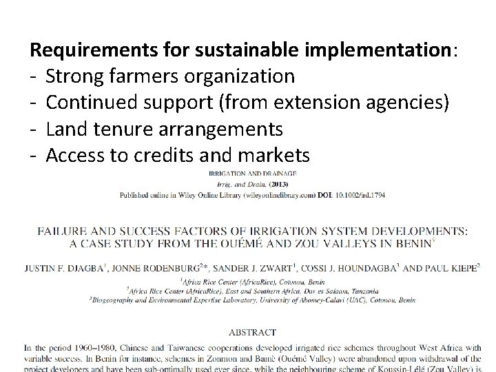 Requirements for sustainable implementation: - Strong farmers organization - Continued support (from extension agencies)
