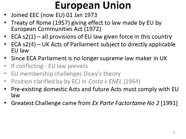 European Union • Joined EEC (now EU) 01 Jan 1973 • Treaty of Rome