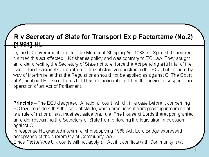 R v Secretary of State for Transport Ex p Factortame (No. 2) [1991] HL