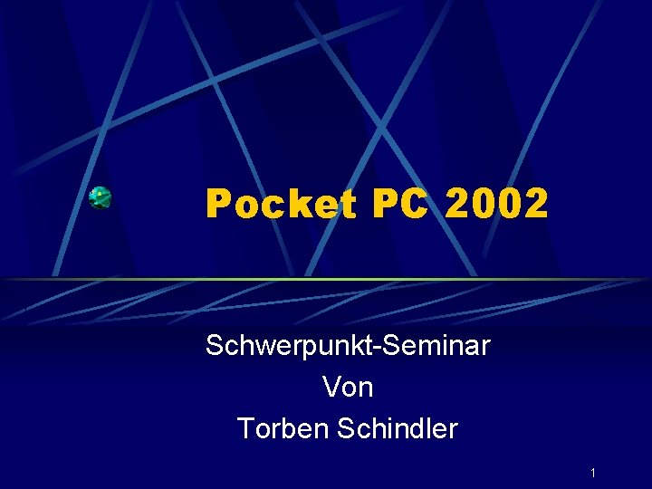 Pocket PC 2002 Schwerpunkt-Seminar Von Torben Schindler 1 