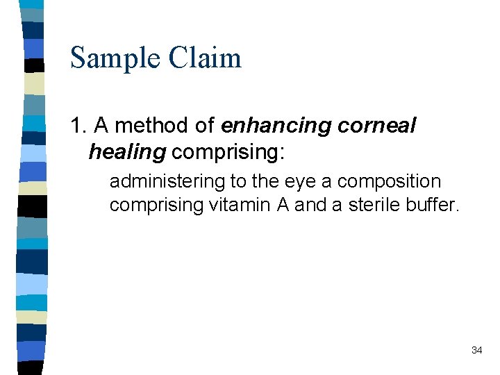 Sample Claim 1. A method of enhancing corneal healing comprising: administering to the eye