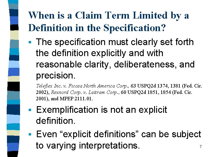 When is a Claim Term Limited by a Definition in the Specification? § The