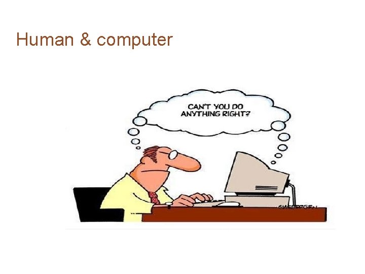 Human & computer Human & computer
