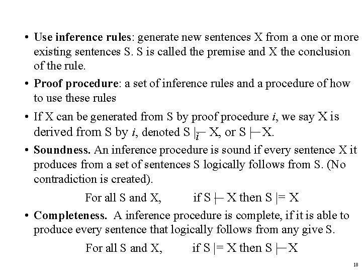  • Use inference rules: generate new sentences X from a one or more