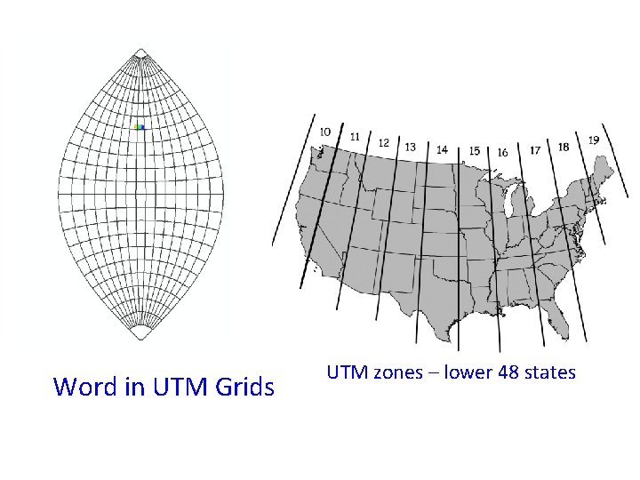 Word in UTM Grids UTM zones – lower 48 states 