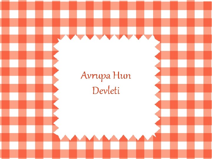 Avrupa Hun Devleti 