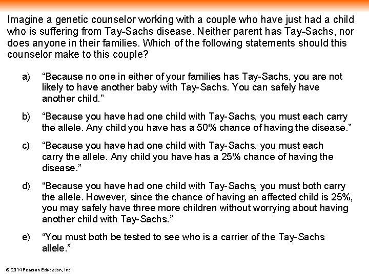 Imagine a genetic counselor working with a couple who have just had a child