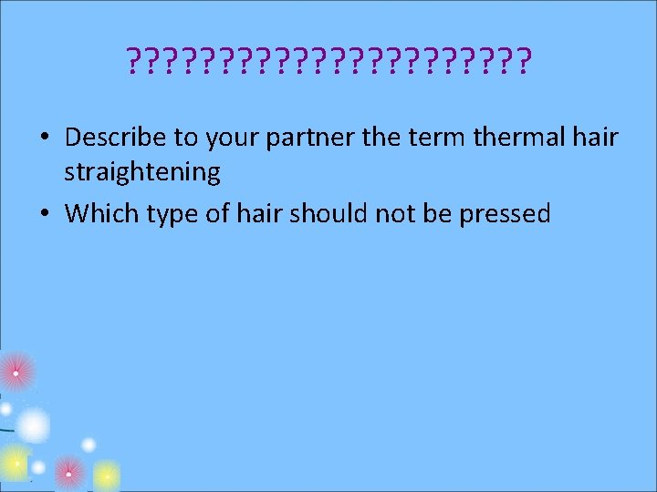 ? ? ? ? ? ? • Describe to your partner the term thermal