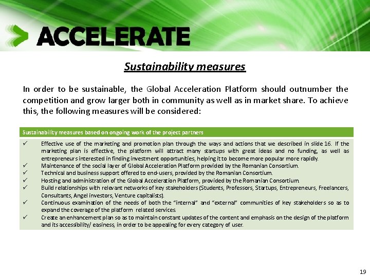 Sustainability measures In order to be sustainable, the Global Acceleration Platform should outnumber the Sustainability measures In order to be sustainable, the Global Acceleration Platform should outnumber the