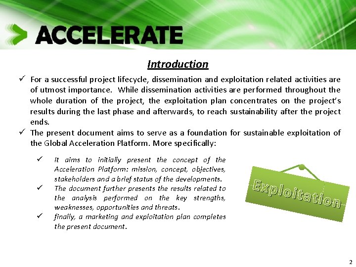 Introduction ü For a successful project lifecycle, dissemination and exploitation related activities are of Introduction ü For a successful project lifecycle, dissemination and exploitation related activities are of
