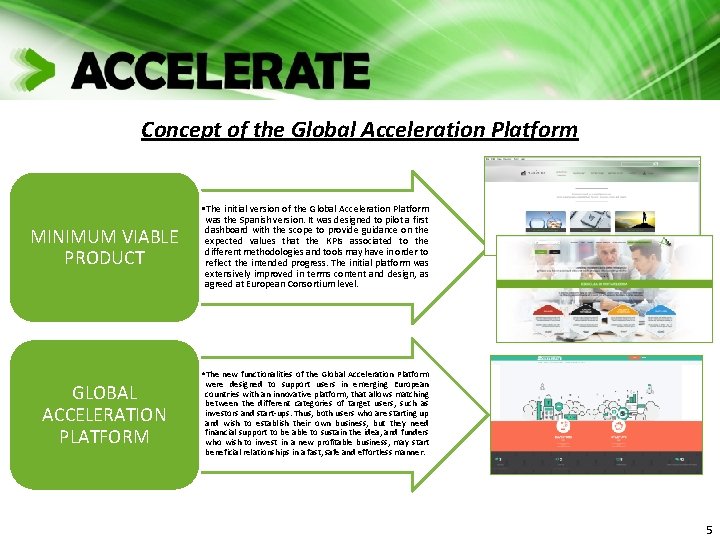 Concept of the Global Acceleration Platform MINIMUM VIABLE PRODUCT • The initial version of Concept of the Global Acceleration Platform MINIMUM VIABLE PRODUCT • The initial version of