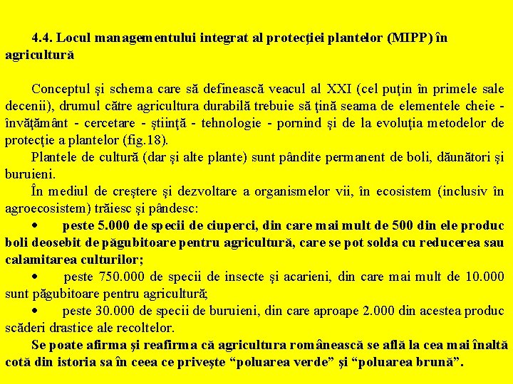 4. 4. Locul managementului integrat al protecţiei plantelor (MIPP) în agricultură Conceptul şi schema