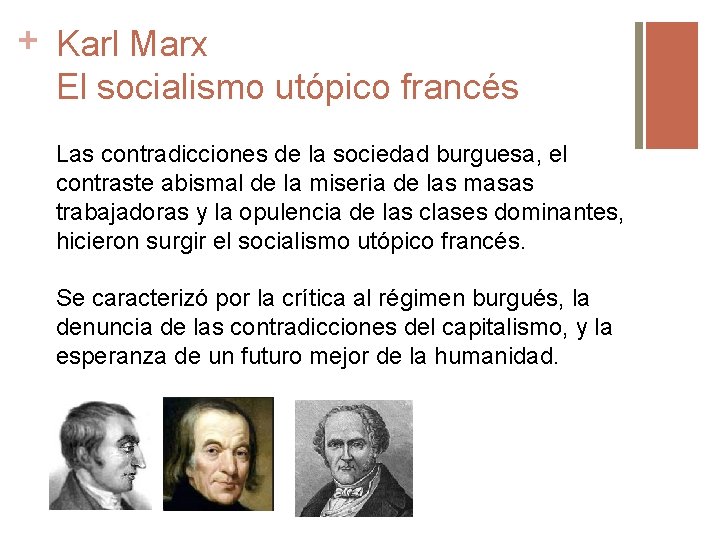 + Karl Marx El socialismo utópico francés Las contradicciones de la sociedad burguesa, el
