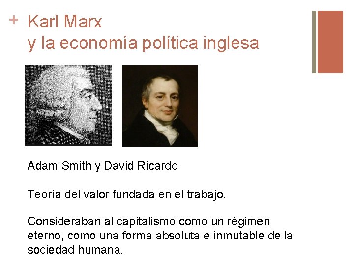 + Karl Marx y la economía política inglesa Adam Smith y David Ricardo Teoría