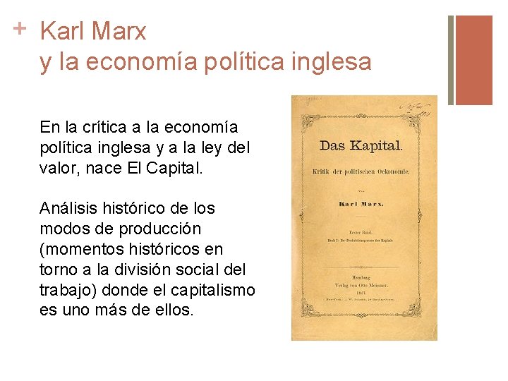 + Karl Marx y la economía política inglesa En la crítica a la economía