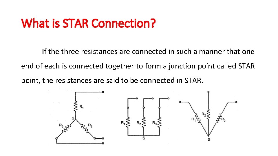 What is STAR Connection? If the three resistances are connected in such a manner What is STAR Connection? If the three resistances are connected in such a manner