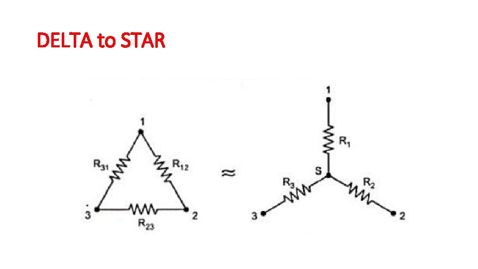 DELTA to STAR DELTA to STAR