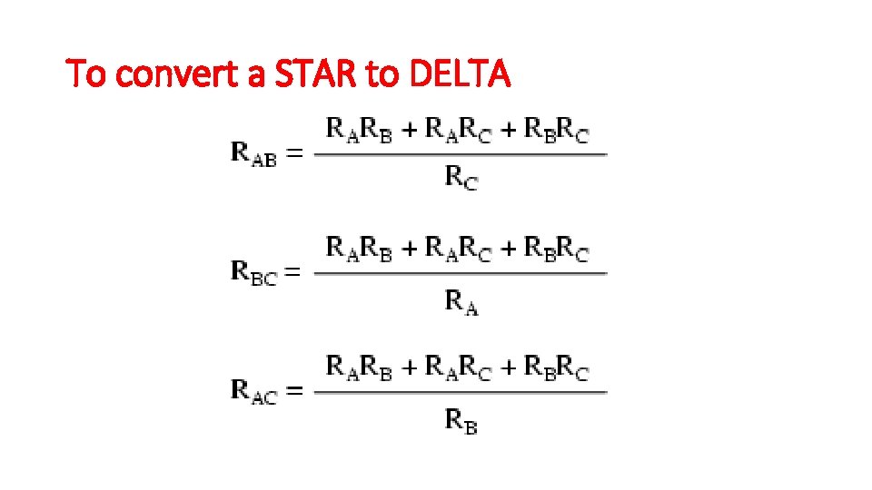 To convert a STAR to DELTA To convert a STAR to DELTA
