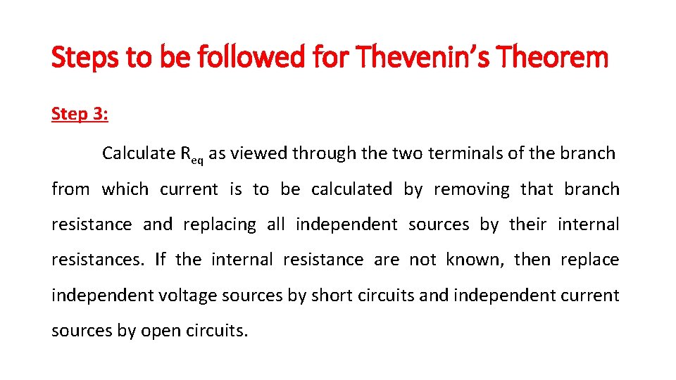 Steps to be followed for Thevenin’s Theorem Step 3: Calculate Req as viewed through Steps to be followed for Thevenin’s Theorem Step 3: Calculate Req as viewed through