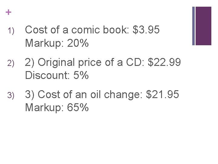 + 1) Cost of a comic book: $3. 95 Markup: 20% 2) 2) Original