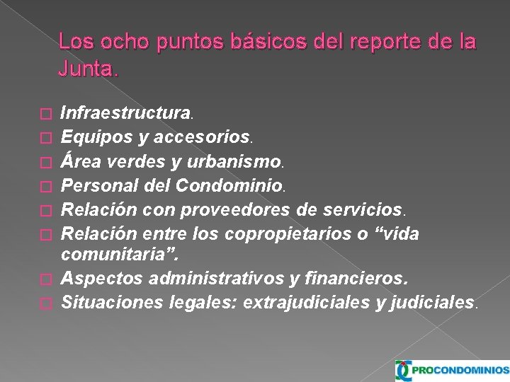 Los ocho puntos básicos del reporte de la Junta. � � � � Infraestructura.